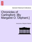 Chronicles of Carlingford. [By Margaret O. Oliphant.] a New Edition - Book