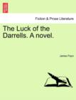 The Luck of the Darrells. a Novel. - Book