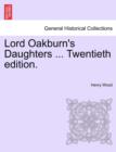Lord Oakburn's Daughters ... Twentieth edition. - Book
