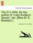 The D.'s Wife. by the Author of Lady Audley's Secret, Etc. [Miss M. E. Braddon.] - Book