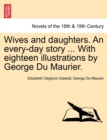 Wives and Daughters. an Every-Day Story ... with Eighteen Illustrations by George Du Maurier. Vol. II. - Book