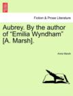 Aubrey. By the author of "Emilia Wyndham" [A. Marsh]. - Book