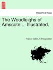 The Woodleighs of Amscote ... Illustrated. - Book