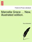 Marcella Grace ... New, Illustrated Edition. - Book