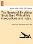 The Novels of Sir Walter Scott, Bart. with All His Introductions and Notes. - Book