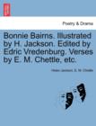 Bonnie Bairns. Illustrated by H. Jackson. Edited by Edric Vredenburg. Verses by E. M. Chettle, Etc. - Book