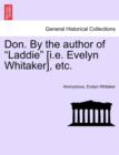 Don. by the Author of Laddie [I.E. Evelyn Whitaker], Etc. - Book