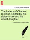 The Letters of Charles Dickens. Edited by His Sister-In-Law and His Eldest Daughter. - Book
