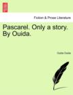Pascarel. Only a Story. by Ouida. - Book