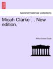 Micah Clarke ... New Edition. - Book