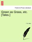 Green as Grass, Etc. [Tales.] - Book