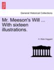 Mr. Meeson's Will ... with Sixteen Illustrations. - Book