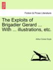 The Exploits of Brigadier Gerard ... with ... Illustrations, Etc. - Book