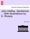 John Halifax, Gentleman ... with Illustrations by H. Riviere. - Book