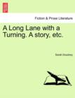 A Long Lane with a Turning. a Story, Etc. - Book