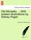 Old Mortality ... with Sixteen Illustrations by Sidney Paget. - Book