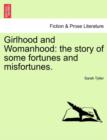 Girlhood and Womanhood : The Story of Some Fortunes and Misfortunes. - Book