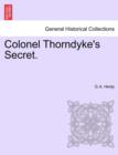 Colonel Thorndyke's Secret. - Book