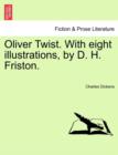 Oliver Twist. with Eight Illustrations, by D. H. Friston. - Book