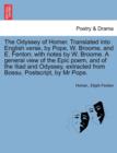 The Odyssey of Homer. Translated Into English Verse, by Pope, W. Broome, and E. Fenton; With Notes by W. Broome. a General View of the Epic Poem, and - Book