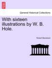 With Sixteen Illustrations by W. B. Hole. - Book