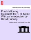 Frank Mildmay ... Illustrated by H. R. Millar. with an Introduction by David Hannay. - Book
