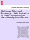 Northanger Abbey and Persuasion ... with Illustrations by Hugh Thomson and an Introduction by Austin Dobson. - Book