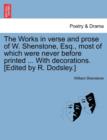 The Works in verse and prose of W. Shenstone, Esq., most of which were never before printed ... With decorations. [Edited by R. Dodsley.] - Book