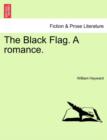 The Black Flag. a Romance. - Book