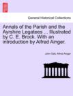 Annals of the Parish and the Ayrshire Legatees ... Illustrated by C. E. Brock. with an Introduction by Alfred Ainger. - Book