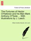 The Fortunes of Hector O'Halloran and His Man Mark Anthony O'Toole ... with Illustrations by J. Leech. - Book