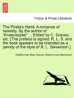 The Pirate's Hand. a Romance of Heredity. by the Author of Kneecapped ... Edited by C. Graves, Etc. [The Preface Is Signed : R. L. S. and the Book AP - Book