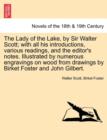 The Lady of the Lake, by Sir Walter Scott; With All His Introductions, Various Readings, and the Editor's Notes. Illustrated by Numerous Engravings on - Book