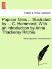 Popular Tales ... Illustrated by ... C. Hammond. With an introduction by Anne Thackeray Ritchie. - Book