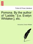 Pomona. by the Author of "Laddie." [I.E. Evelyn Whitaker.], Etc. - Book