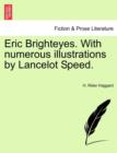 Eric Brighteyes. with Numerous Illustrations by Lancelot Speed. - Book