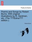 Poems & Songs by Robert Burns. with Original Illustrations by R. Herdman, Etc. (the Edina Edition.). - Book