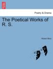 The Poetical Works of R. S. - Book