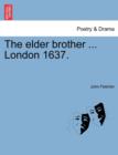 The Elder Brother ... London 1637. - Book