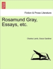 Rosamund Gray, Essays, Etc. - Book