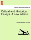 Critical and Historical Essays. A new edition. - Book