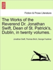 The Works of the Reverend Dr. Jonathan Swift, Dean of St. Patrick's, Dublin, in Twenty Volumes. - Book