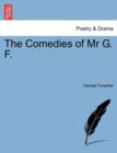 The Comedies of Mr G. F. - Book