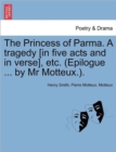 The Princess of Parma. a Tragedy [In Five Acts and in Verse], Etc. (Epilogue ... by MR Motteux.). - Book