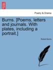 Burns. [Poems, letters and journals. With plates, including a portrait.] Vol. II - Book
