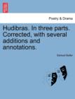 Hudibras. in Three Parts. Corrected, with Several Additions and Annotations. - Book