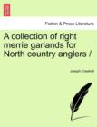 Collection of Right Merrie Garlands for North Country Anglers - Book