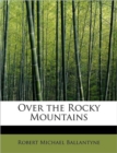 Over the Rocky Mountains - Book