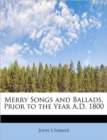 Merry Songs and Ballads, Prior to the Year A.D. 1800 - Book