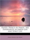 Hafed, Prince of Persia : His Experiences in Earth-Life and Spirit-Life - Book